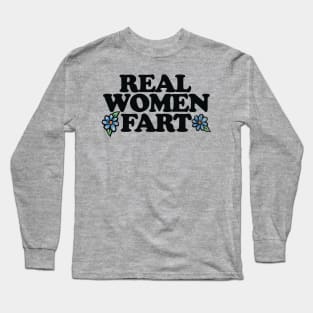 Real women FART Long Sleeve T-Shirt